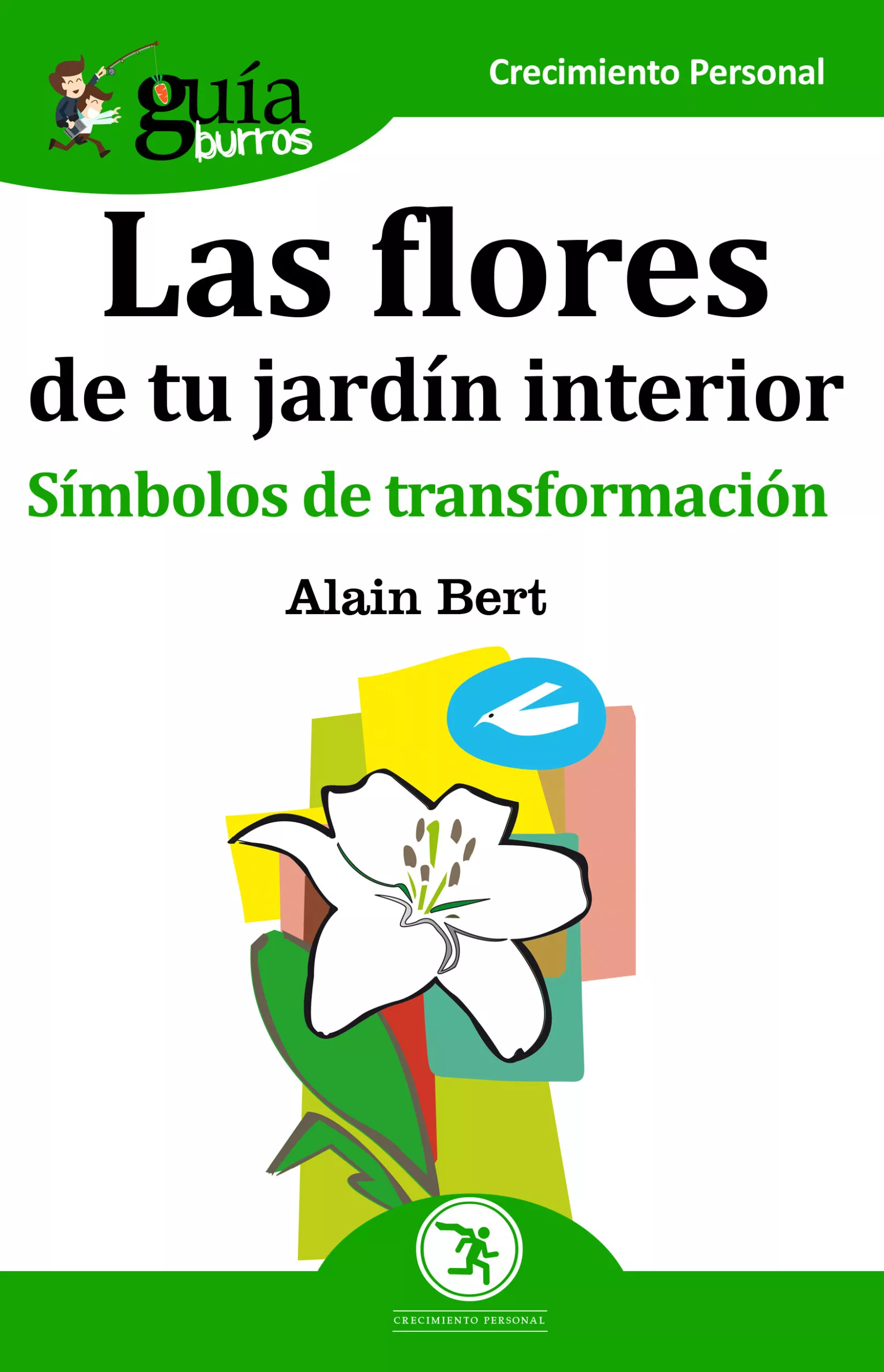 Portada del Libro Guiaburros Las Flores De Tu Jardin Interior: Simbolos De Transformacio de Alain Bert - 9788412055641