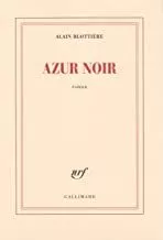 Portada del Libro Azur Noir de Alain Blottiere - 9782072879333