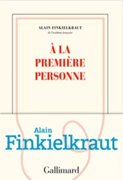 Portada del Libro A La Premiere Personne de Alain Finkielkraut - 9782072853197