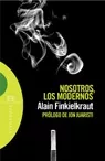 Portada del Libro Nosotros Los Modernos de Alain Finkielkraut - 9788474907926