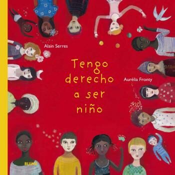 Portada del Libro Tengo Derecho A Ser Niño de Alain Serres - 9788418075421
