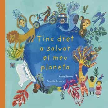 Portada del Libro Tinc Dret A Salvar El Meu Planeta de Alain Serres - 9788418075384