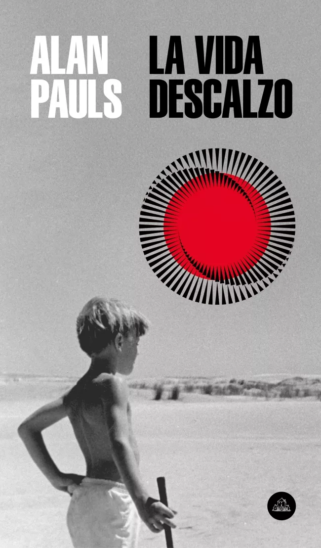 Portada del Libro La Vida Descalzo de Alan Pauls - 9788439736561