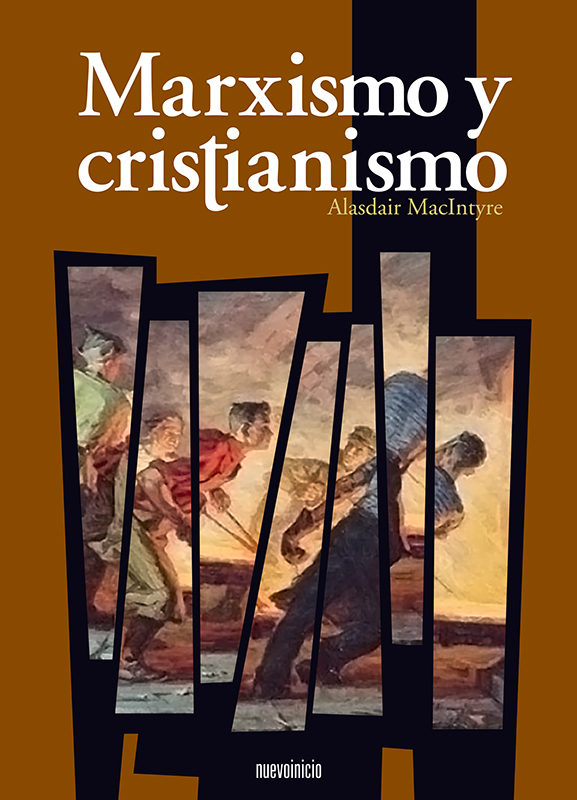 Portada del Libro Marxismo Y Cristianismo de Alasdair Macintyre - 9788493476052
