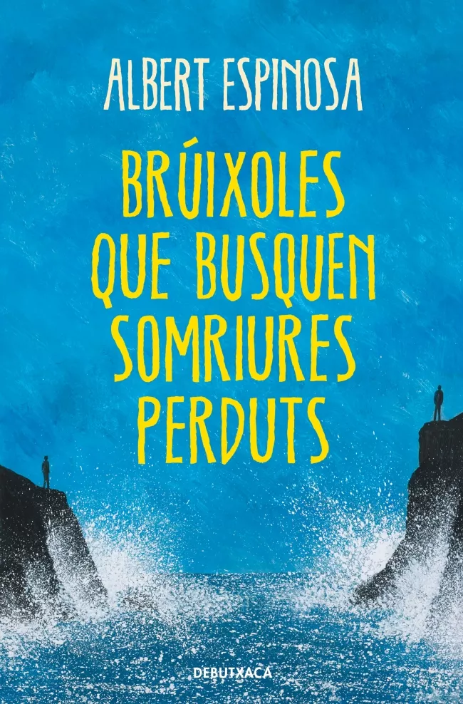 Portada del Libro Brúixoles Que Busquen Somriures Perduts de Albert Espinosa - 9788418132513