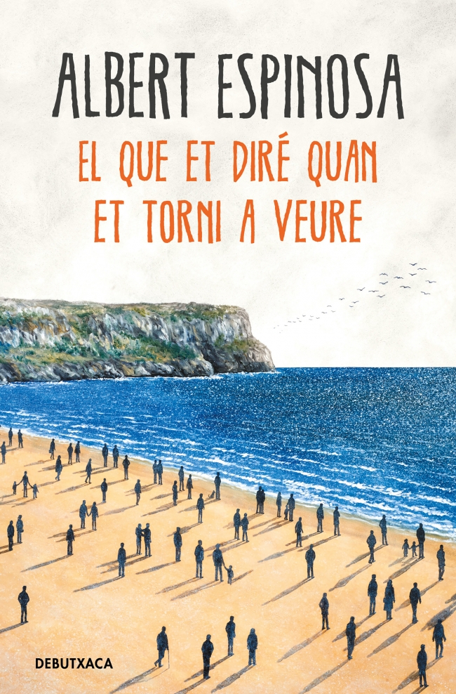 Portada del Libro El Que Et Diré Quan Et Torni A Veure de Albert Espinosa - 9788418132506