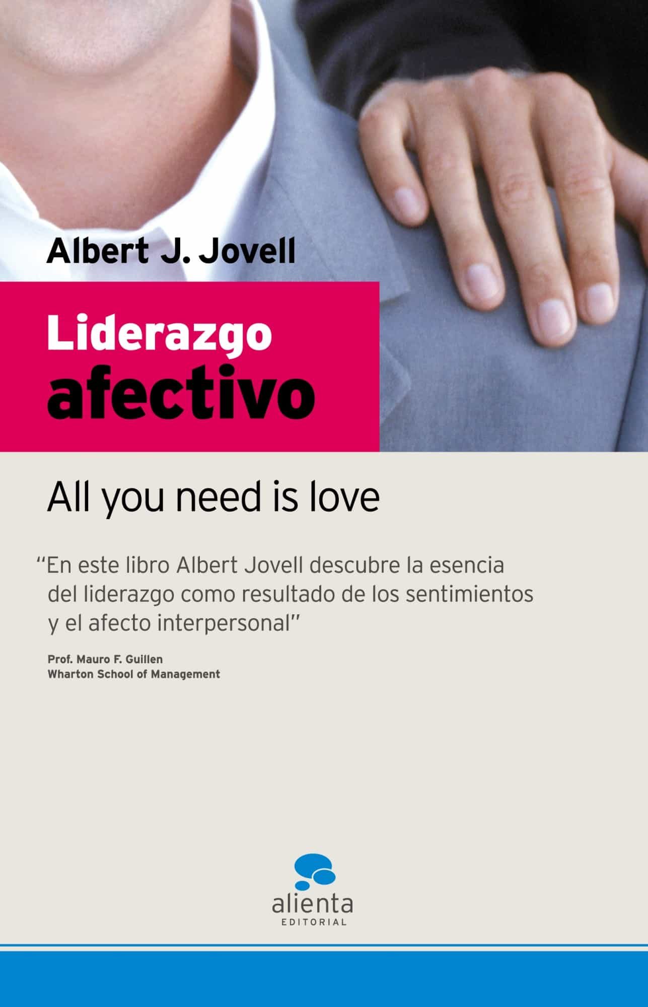 Portada del Libro Liderazgo Afectivo: All You Need Is Love de Albert Jovell - 9788493521288