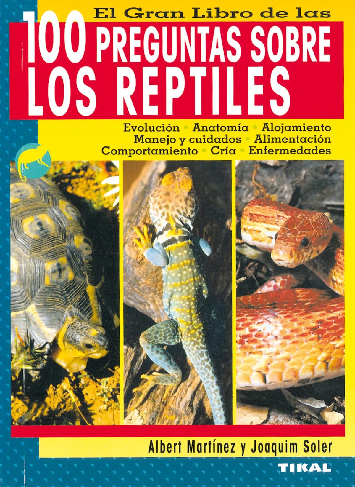 Portada del Libro El Gran Libro De Las 100 Preguntas Sobre Los Reptiles de Albert Martinez - 9788430558179