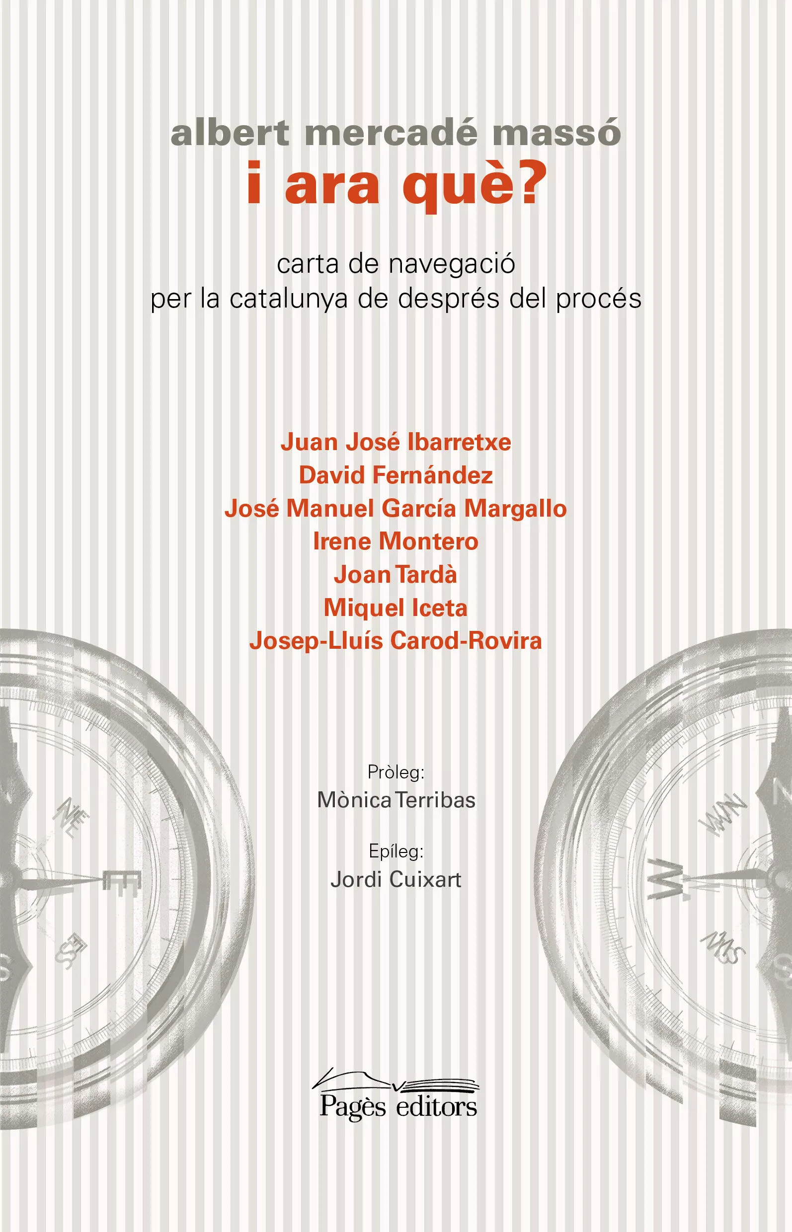 Portada del Libro I Ara Que?: Carta De Navegacio Per La Catalunya De Despres Del Proces de Albert Mercade Masso - 9788413031224