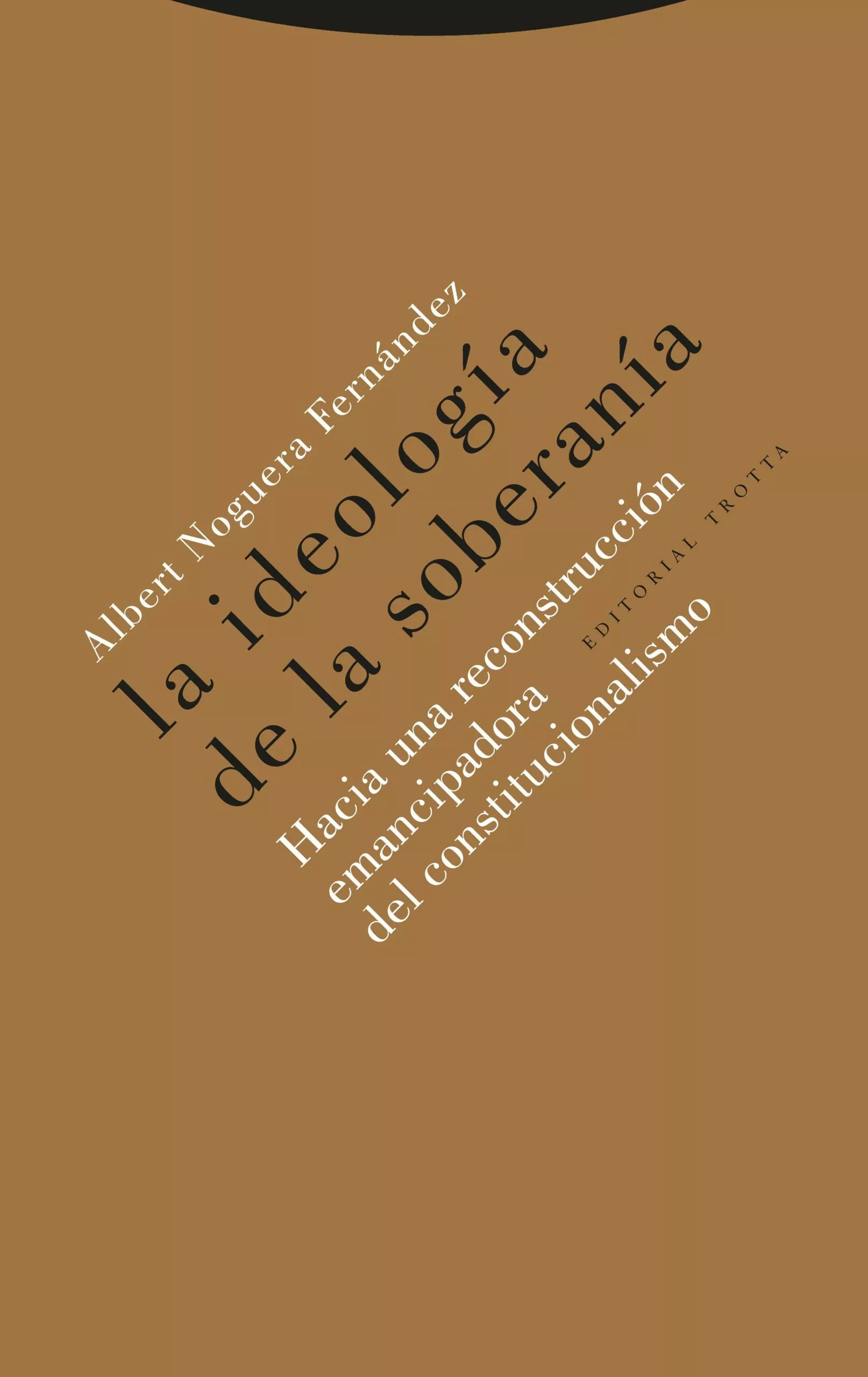 Portada del Libro La Ideología De La Soberanía de Albert Noguera Fernandez - 9788498798074