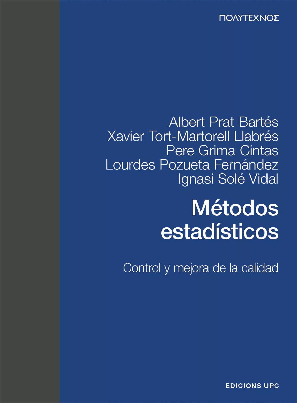 Portada del Libro Metodos Estadisticos: Control Y Mejora De La Calidad de Albert Prat Bartes - 9788483017869