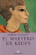 Portada del Libro El Maestro De Keops de Albert Salvado - 9788496517042