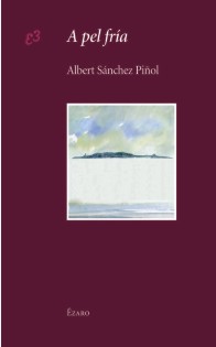 Portada del Libro A Pel Fria de Albert Sanchez Piñol - 9788493513412