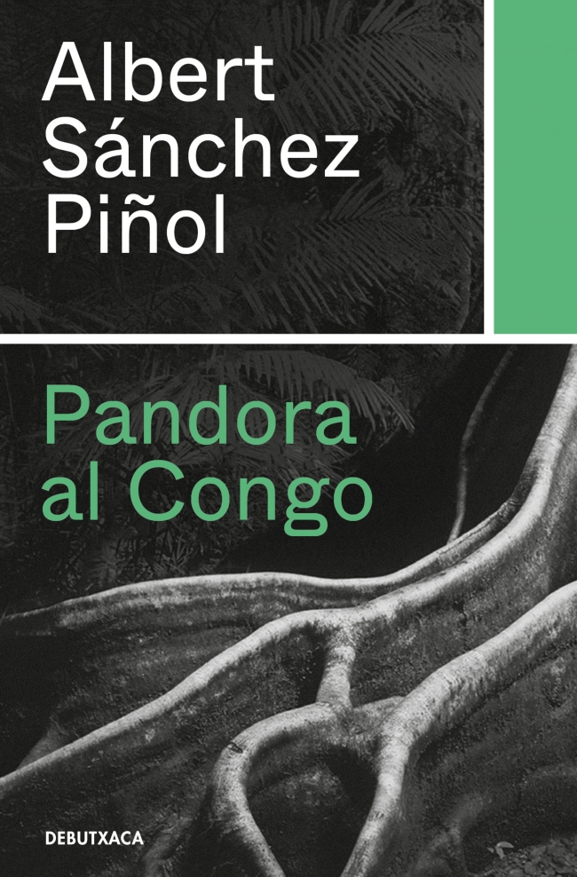 Portada del Libro Pandora Al Congo de Albert Sanchez Piñol - 9788418132346