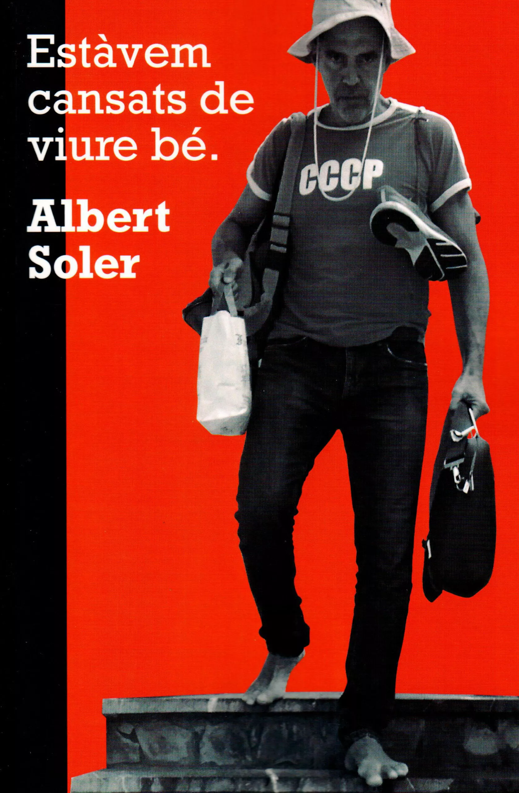 Portada del Libro Estàvem Cansats De Viure Bé de Albert Soler - 9788409154876