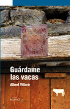 Portada del Libro Guardame Las Vacas de Albert Villaro - 9788497432146