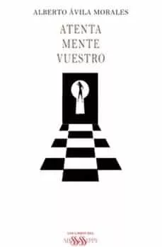 Portada del Libro Atenta Mente Vuestro de Alberto Avila Morales - 9788494579660