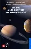 Portada del Libro Del Sol A Los Confines Del Sistema Solar de Alberto Caramiñana - 9789681675653