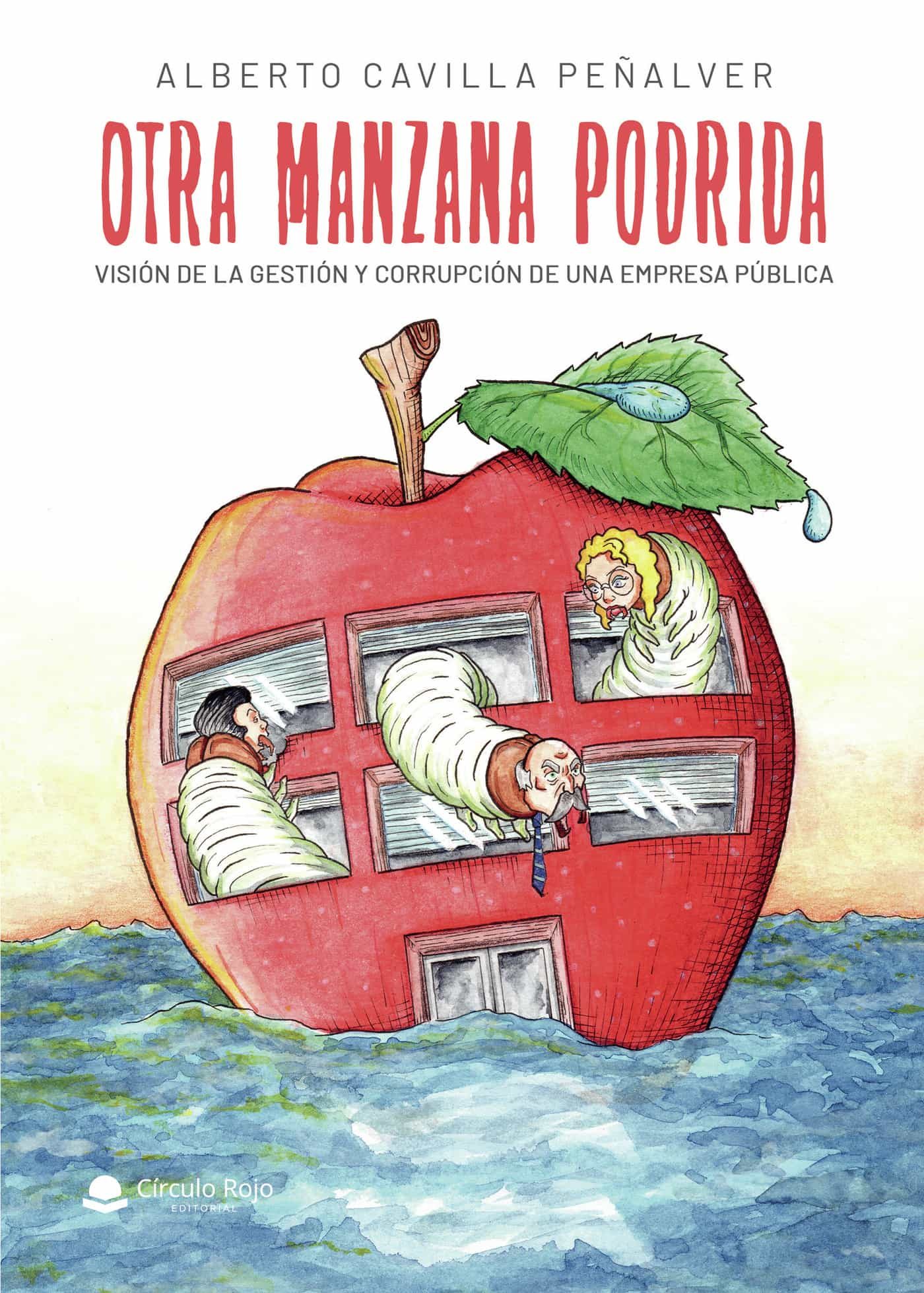 Portada del Libro Otra Manzana Podrida de Alberto Cavilla Peñalver - 9788413630946