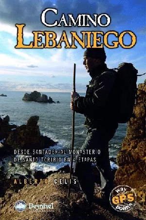 Portada del Libro Camino Lebaniego Desde Santander Al Monasterio De Santo Toribio En 4 E de Alberto Celis - 9788498290448