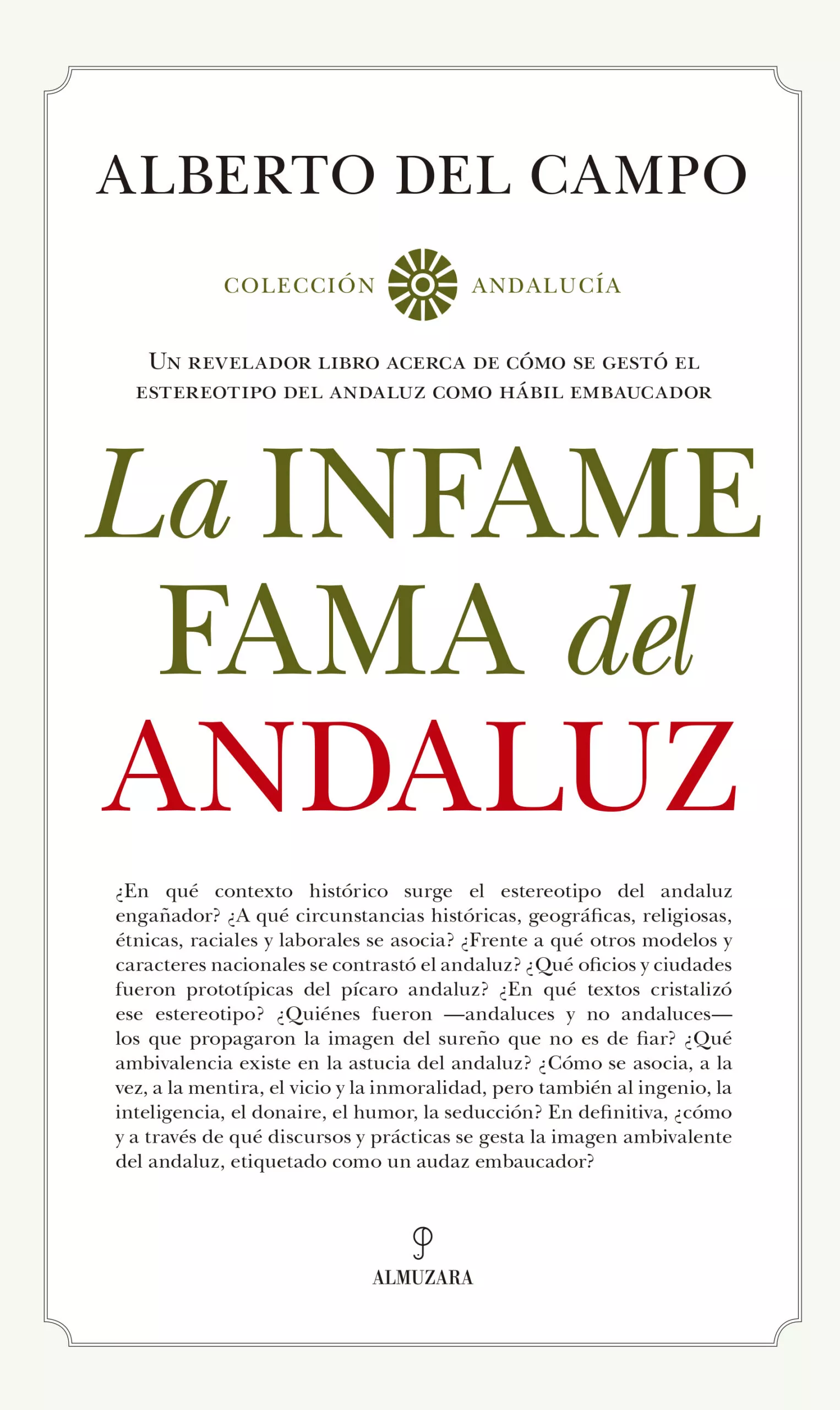 Portada del Libro La Infame Fama Del Andaluz de Alberto Del Campo Tejedor - 9788417797898