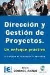 Portada del Libro Direccion Y Gestion De Proyectos: Un Enfoque Practico (2ª Ed.) (I Nclu de Alberto Domingo Ajenjo - 9788478976621