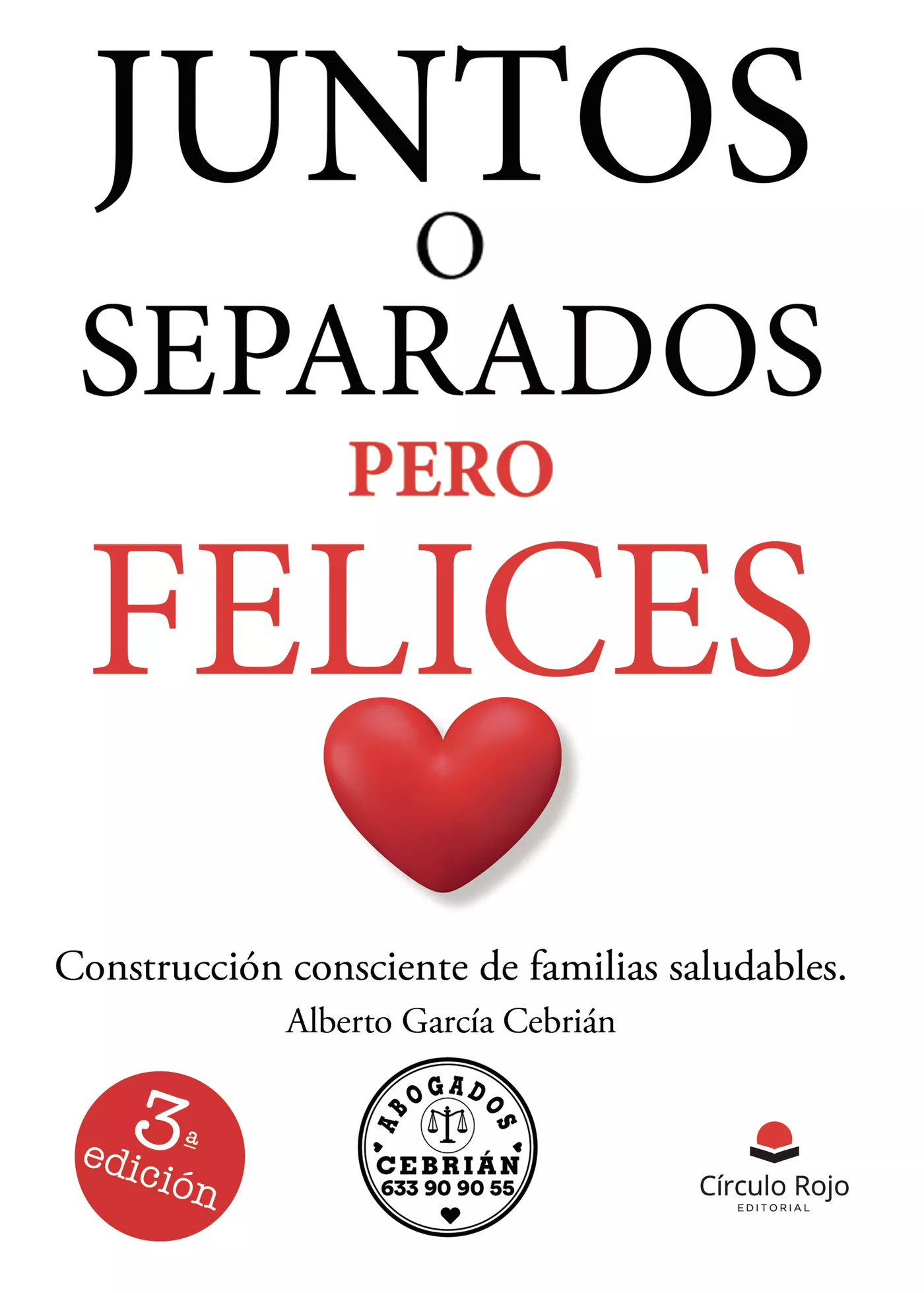 Portada del Libro Juntos O Separados Pero Felices de Alberto Garcia Cebrian - 9788413384054