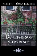 Portada del Libro De Anversos Y Reversos de Alberto Gomez Loeches - 9788496417045