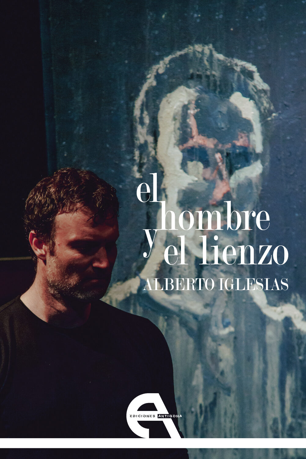 Portada del Libro El Hombre Y El Lienzo de Alberto Iglesias Gonzalez - 9788418119088