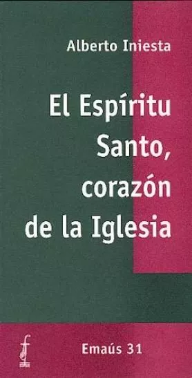 Portada del Libro El Espiritu Santo Corazon De La Iglesia de Alberto Iniesta - 9788474675054