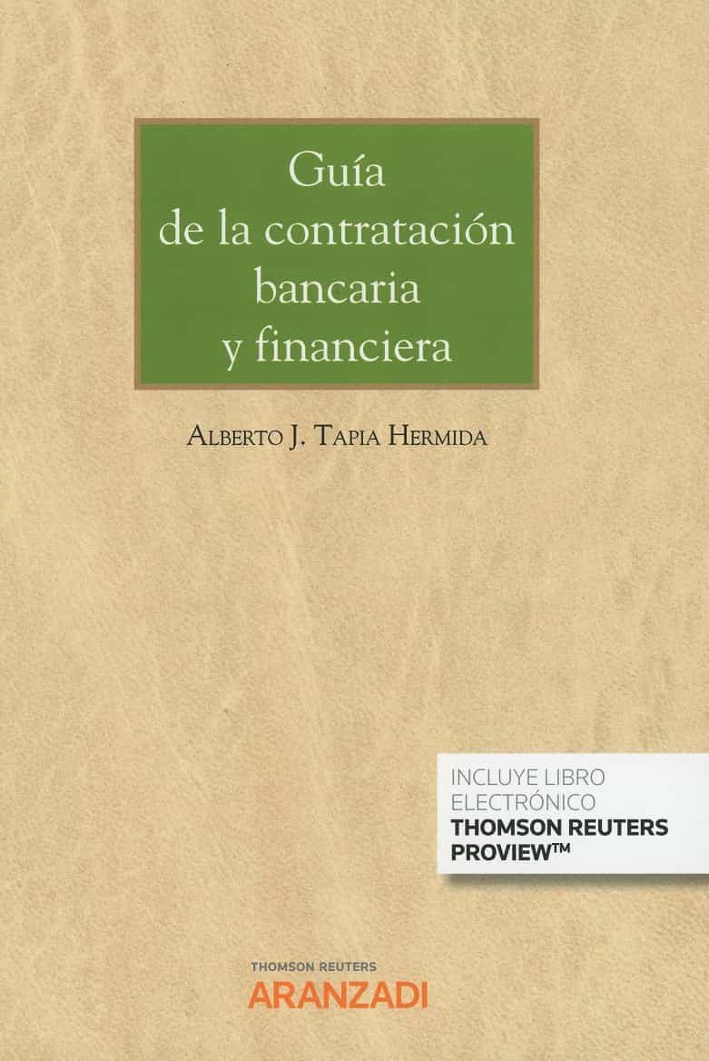 Portada del Libro Guía De La Contratación Bancaria Y Financiera de Alberto J. Tapia Hermida - 9788413084947