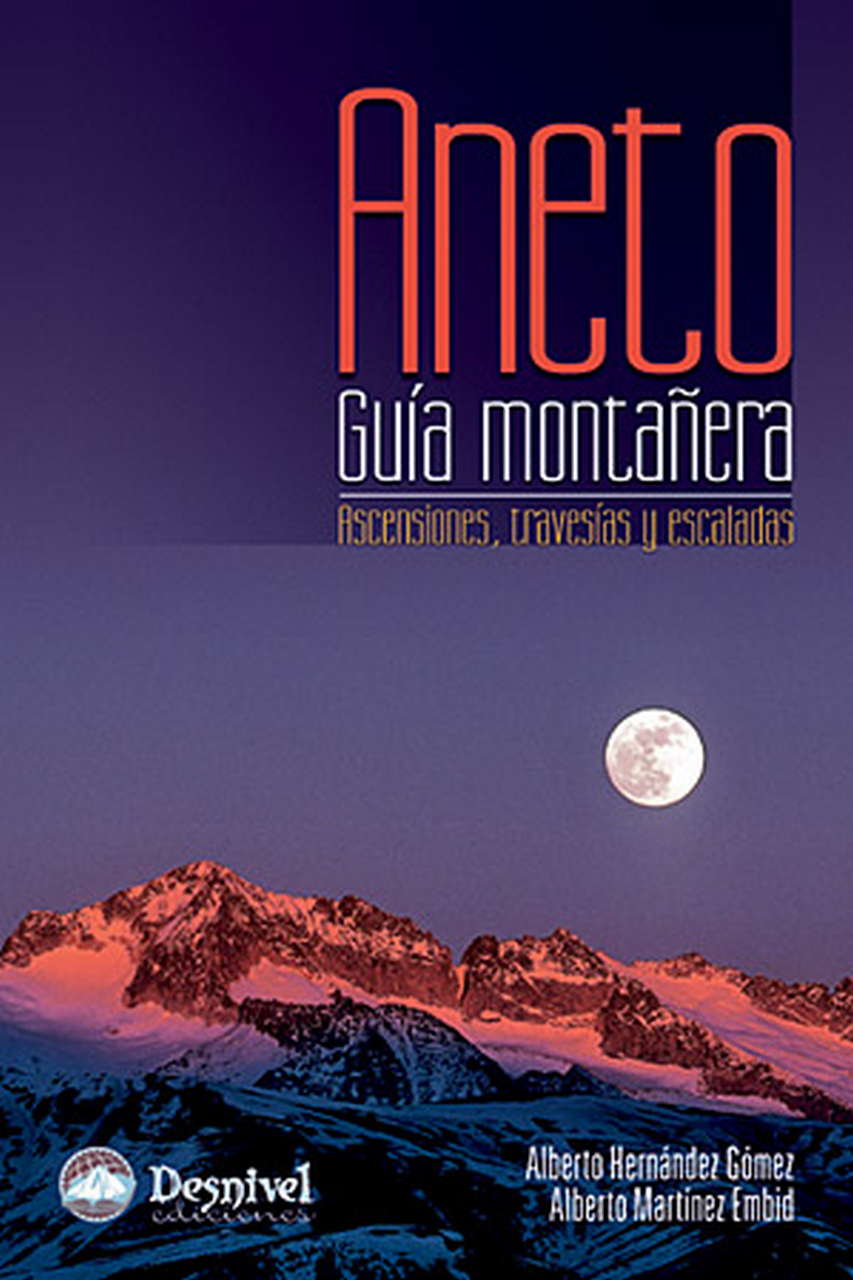 Portada del Libro Aneto : Guia Montañera de Alberto Martinez Embid - 9788498290714