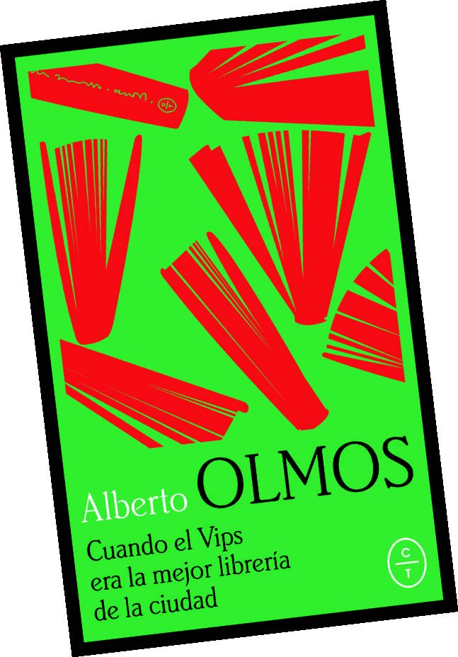 Portada del Libro Cuando Vips Era La Mejor Librería De La Ciudad de Alberto Olmos - 9788412053227