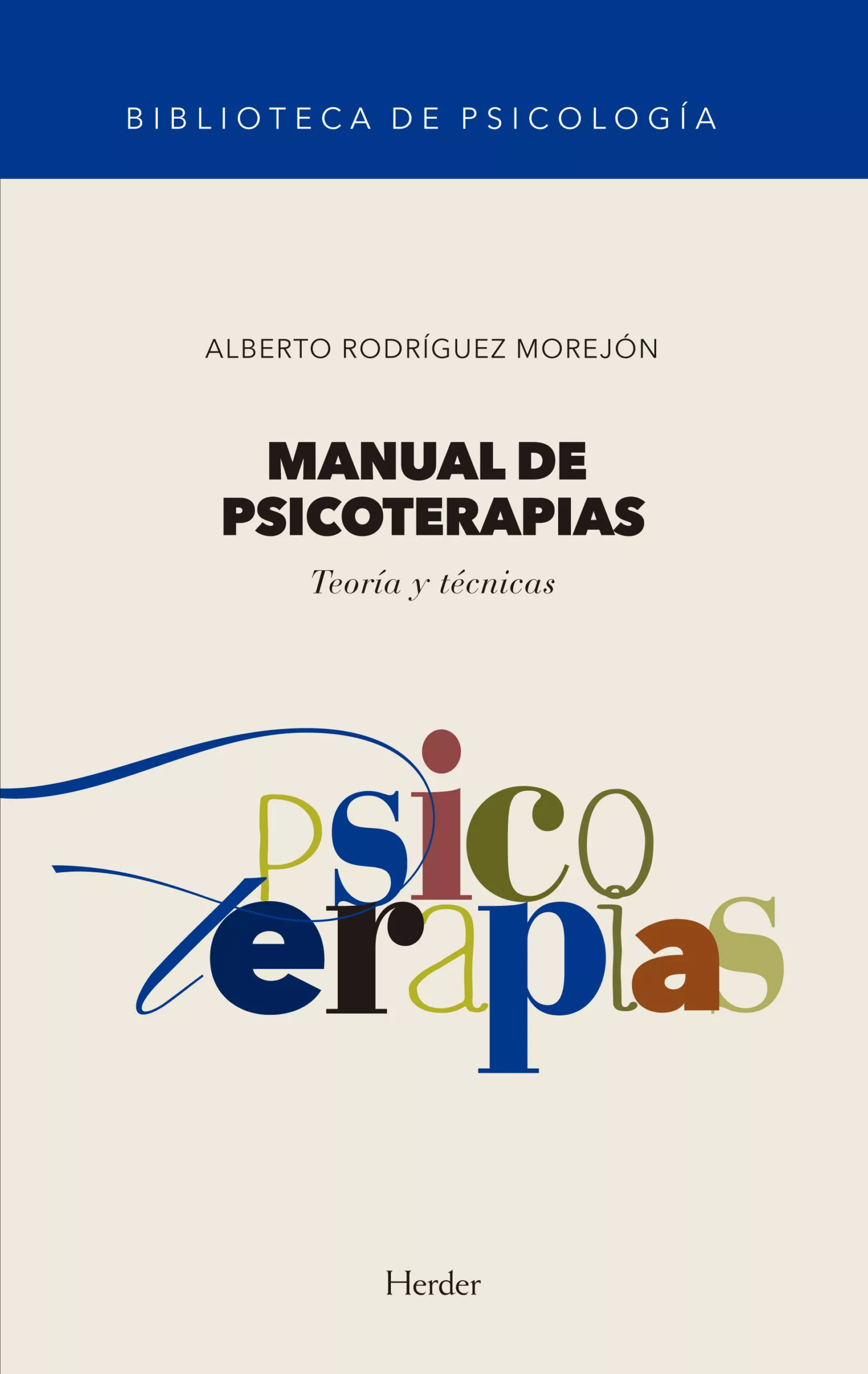 Portada del Libro Manual De Psicoterapias: Teorias Y Tecnicas de Alberto Rodriguez Morejon - 9788425443824