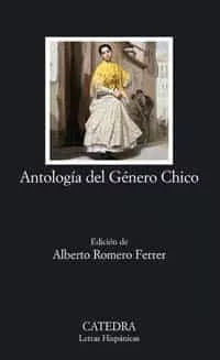 Portada del Libro Antologia Del Genero Chico de Alberto Romero Ferrer - 9788437622385