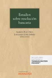Portada del Libro Estudios Sobre Resolución Bancaria de Alberto Ruiz Ojeda - 9788413464893