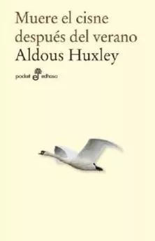 Portada del Libro Muere El Cisne Despues Del Verano de Aldous Huxley - 9788435021906