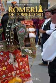 Portada del Libro La Romeria De Tomelloso: Tiempo De Fiesta En El Medio Rural de Alejandro De Haro Honrubia - 9788477893714