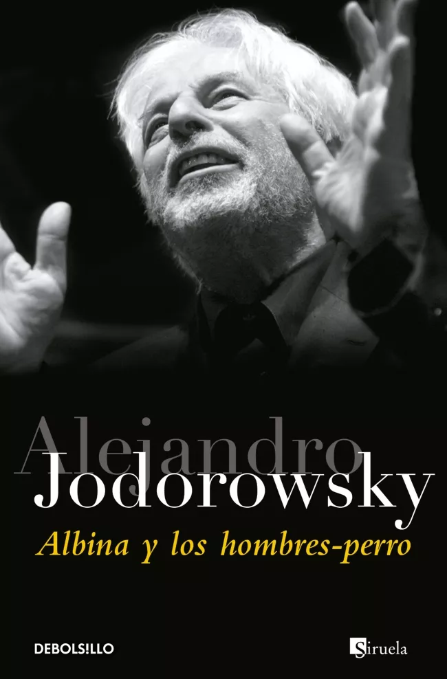 Portada del Libro Albina Y Los Hombres-Perro de Alejandro Jodorowsky - 9788497937993