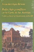 Portada del Libro Poder Lujo Y Conflicto En La Corte De Los Austrias de Alejandro Lopez Alvarez - 9788486547981