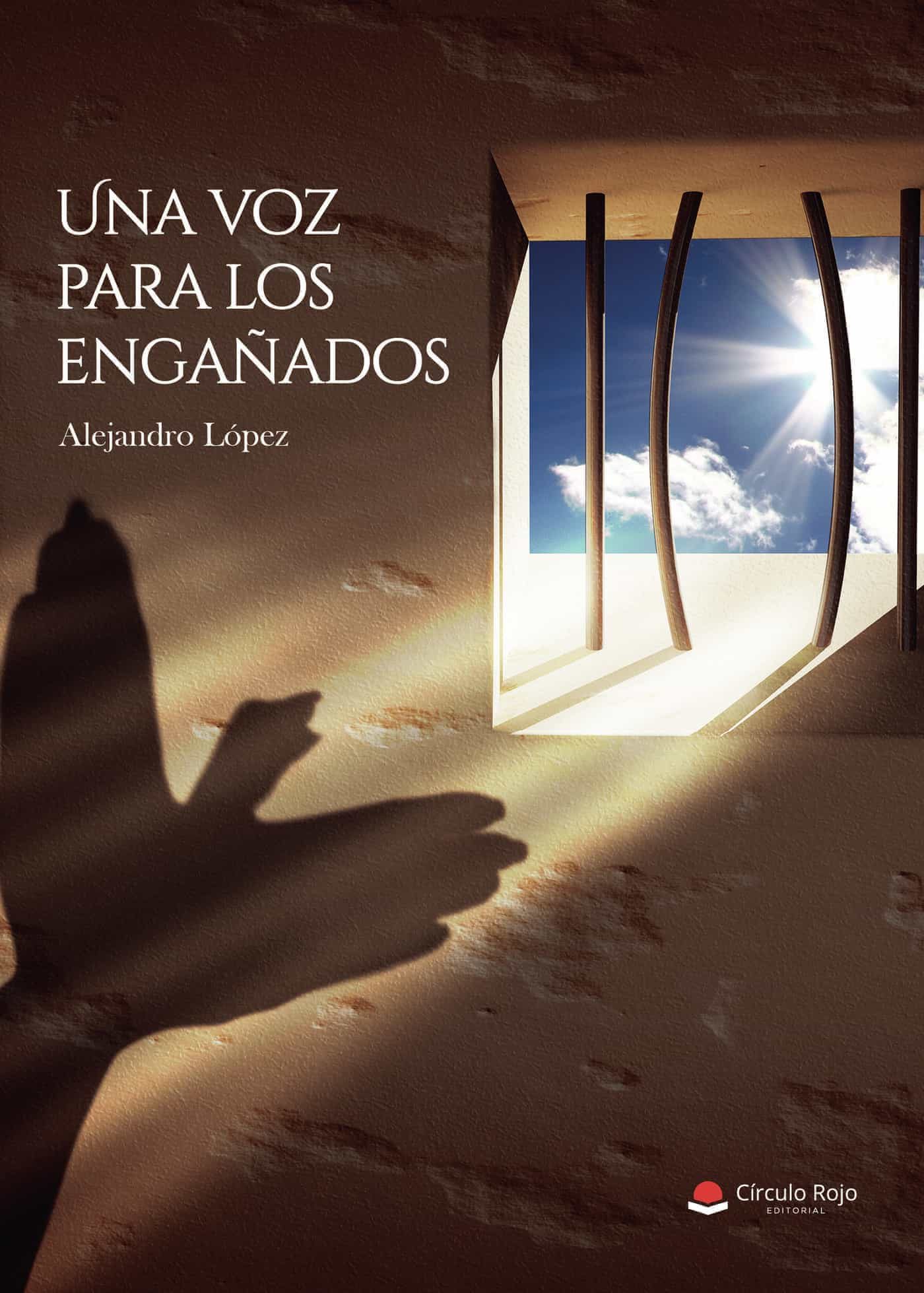 Portada del Libro Una Voz Para Los Engañados de Alejandro Lopez - 9788413630182