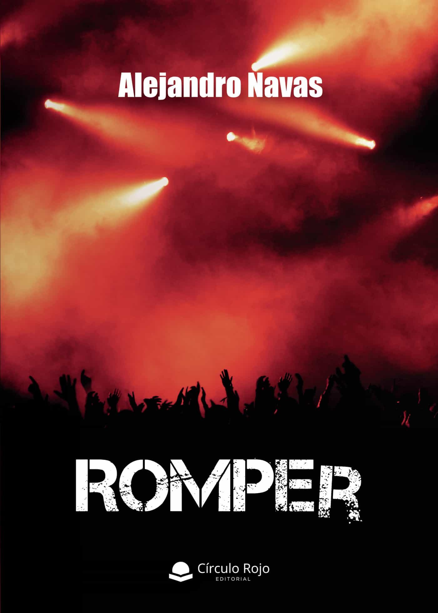 Portada del Libro Romper de Alejandro Navas - 9788413504469