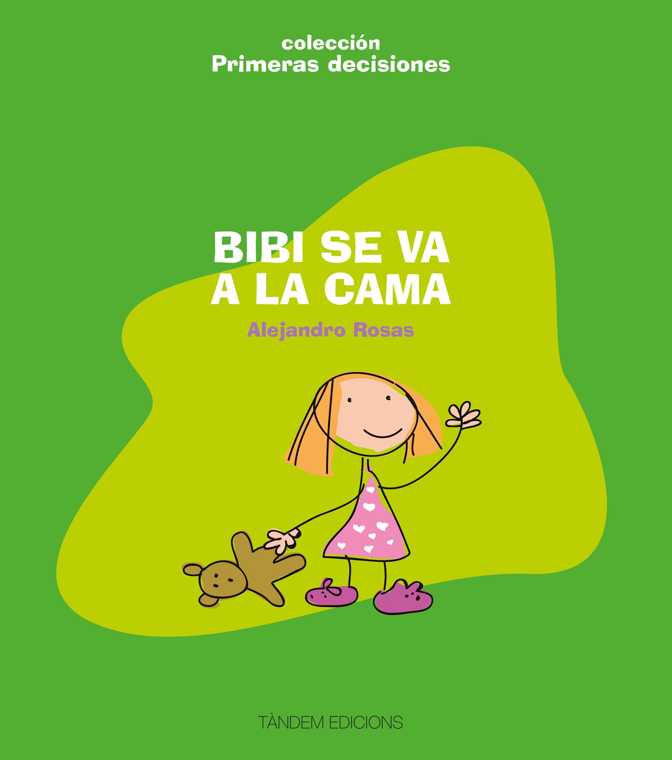 Portada del Libro Bibi Se Va A La Cama de Alejandro Rosas Vera - 9788481318463