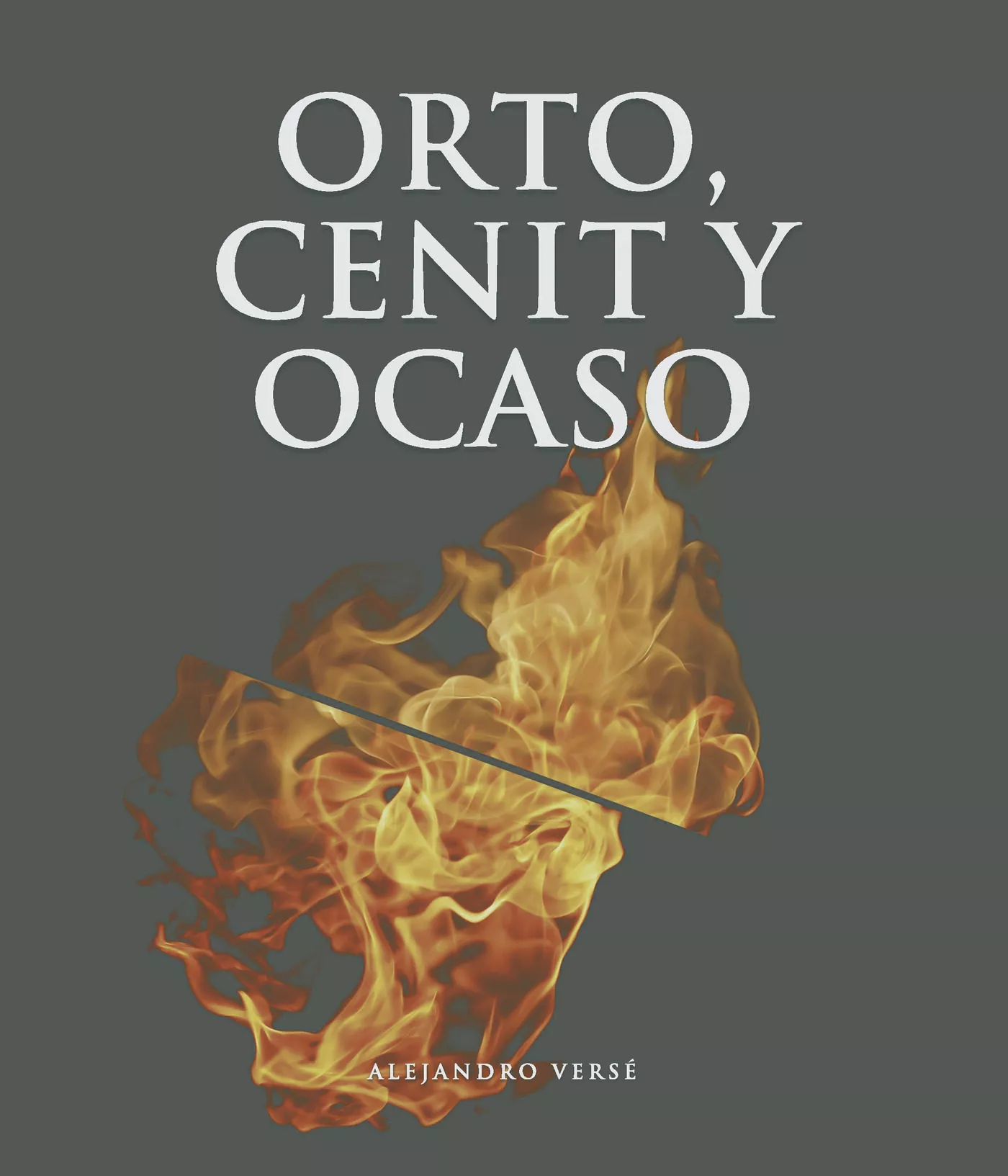 Portada del Libro Orto Cénit Y Ocaso de Alejandro Verse - 9788417952426