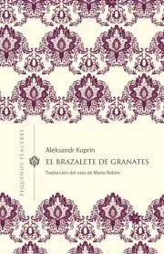 Portada del Libro El Brazalete De Granates de Aleksandr Kuprin - 9788412100037