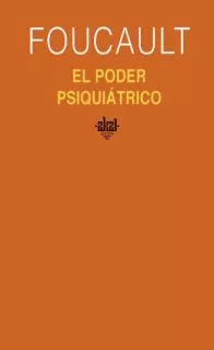 Portada del Libro El Poder Psiquiatrico (Curso Del College De France: 1973-1974) de Alessandro Fontana - 9788446021100