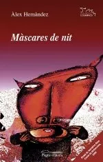 Portada del Libro Mascares De Nit de Alex Hernandez - 9788497793049
