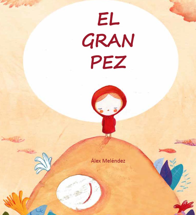 Portada del Libro El Gran Pez de Alex Melendez - 9788418232015