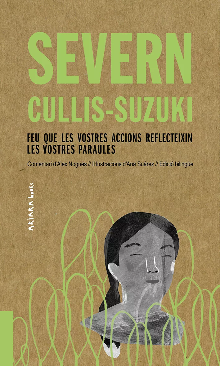 Portada del Libro Severn Cullis-Suzuki: Feu Que Les Vostres Accions Reflecteixin Les Vos de Alex Nogues - 9788417440510