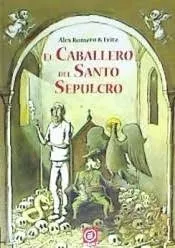 Portada del Libro El Caballero Del Santo Sepulcro de Alex Romero - 9788446047926